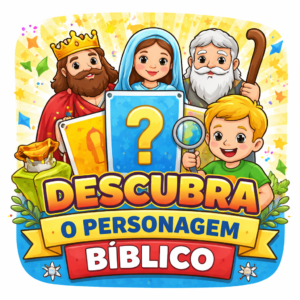 descubra o personagem bíblico